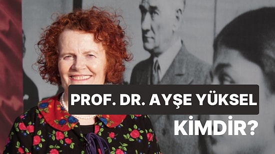 Prof. Dr. Ayşe Yüksel Kimdir? ÇYDD Başkanı Ayşe Yüksel'in Hayatı ve Biyografisi