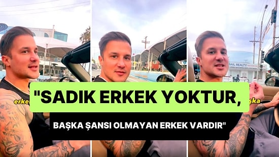 'Sadık Erkek Yoktur, Başka Şansı Olmayan Erkek Vardır' Diyen Fenomen İnsanları İkiye Böldü