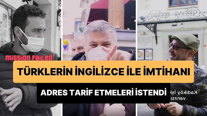 Sokaktaki Vatandaşın İngilizce Adres Tarifiyle İmtihanı: Türkler, İngilizce Adres Tarifinde Ne Kadar Başarılı?