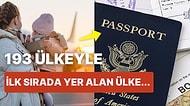 Vizesiz Seyahat Kolaylığına Sahip Dünyanın En Güçlü Pasaportları Hangi Ülkelere Ait?