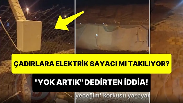 Kahramanmaraş'ta Depremzedelerin Kaldığı Çadıra 'Elektrik Sayacı' Takıldığı İddiası