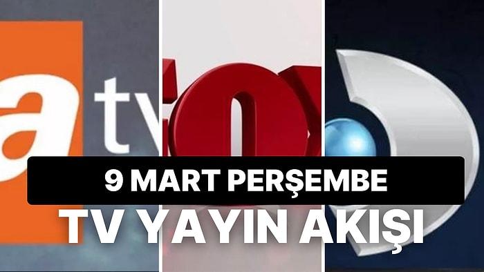 9 Mart Perşembe TV Yayın Akışı: Bugün Televizyonda Neler Var? FOX, Kanal D, ATV, Star, Show TV, TRT1, TV8