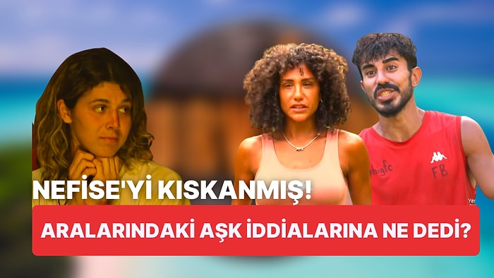 Survivor'da Halil'in Sevgilisi Olduğunu İddia Ettiği Aysu Hakkında Söyledikleri Herkesi Şaşırttı!