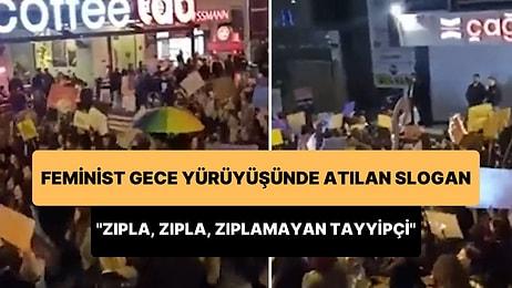 Ankara'da Feminist Gece Yürüyüşünde Kadınlardan, 'Zıpla, Zıpla, Zıplamayan Tayyipçi' Sloganı