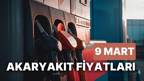 9 Mart Perşembe Güncel Akaryakıt Fiyatları: Brent Petrol, LPG, Motorin, Benzin Fiyatı Ne Kadar Oldu?