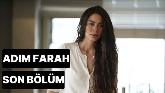 Adım Farah 2. Bölüm Tek Parça İzleme Ekranı: Adım Farah Son Bölüm Tek Parça Full İzle