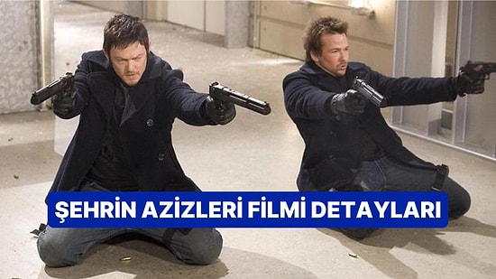 Şehrin Azizleri Filmi Ne Anlatmaktadır, Oyuncuları Kimler? Şehrin Azizleri Filmi Hakkında Merak Edilenler