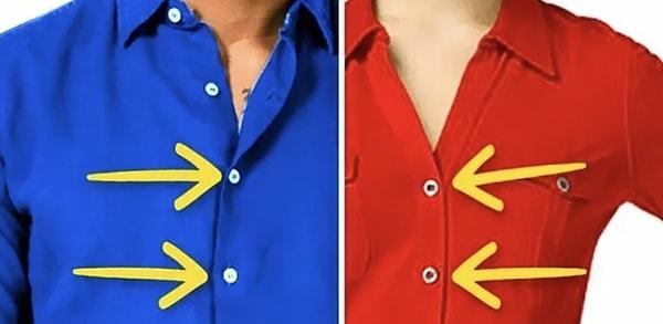 7. "Kadın ve erkek gömleklerindeki düğmeler farklı yerlerdeymiş!"