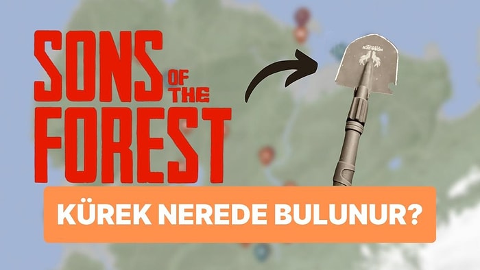 Sons Of The Forest Kürek Nerede Ve Nasıl Bulunur?