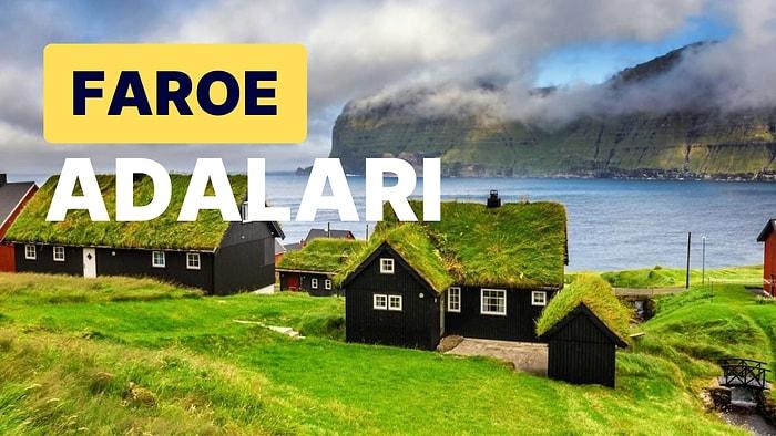Faroe Adaları: Bayrağı, Nüfusu ve Tüm Detaylarıyla Faroe Adaları Rehberi