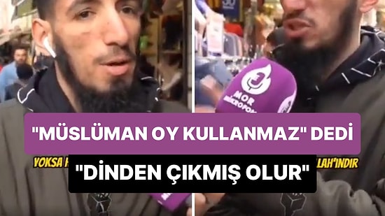 'Müslüman Bir İnsan Oy Kullanmaz' Diyen Adam: 'Oy Verdiğimizde Dinden Çıkmış Oluyoruz'