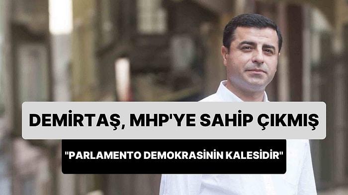 Selahattin Demirtaş'ın 2011 Yılında MHP'ye Sahip Çıktığı Sözleri Yeniden Gündem Oldu