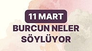 Günlük Burç Yorumuna Göre 11 Mart Cumartesi Günün Nasıl Geçecek?