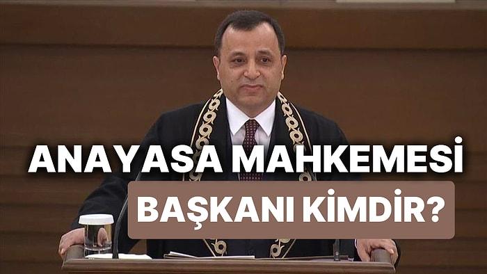 Anayasa Mahkemesi (AYM) Başkanı Kimdir? Anayasa Mahkemesi Başkanı Zühtü Arslan'ın Eğitim Hayatı ve Kariyeri