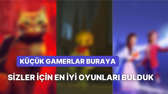 Oyun Dünyasına Yeni Giren Çocukların Oynaması Gereken Güvenli Oyunlar