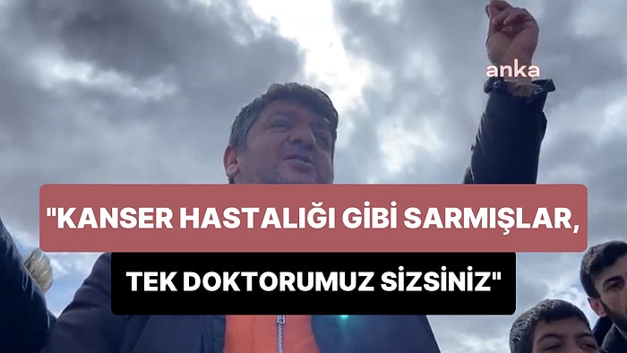 Depremzededen Kılıçdaroğlu'na: 'Kanser Hastalığı Gibi Türkiye’yi Sarmışlar, Tek Doktorumuz Sizsiniz'