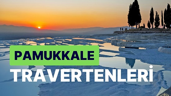 Pamukkale Travertenleri: 2300 Yıldan Fazla Süredir Şifahane Olarak Kullanılan Eşsiz Doğa Harikası