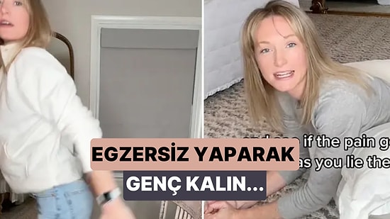 Her Gün 4 Kolay Hareket Yaparak Yıllara Meydan Okuyacağınızı İddia Eden Fizyoterapist