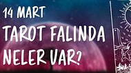 Tarot Falına Göre 14 Mart Salı Günü Senin İçin Nasıl Geçecek?