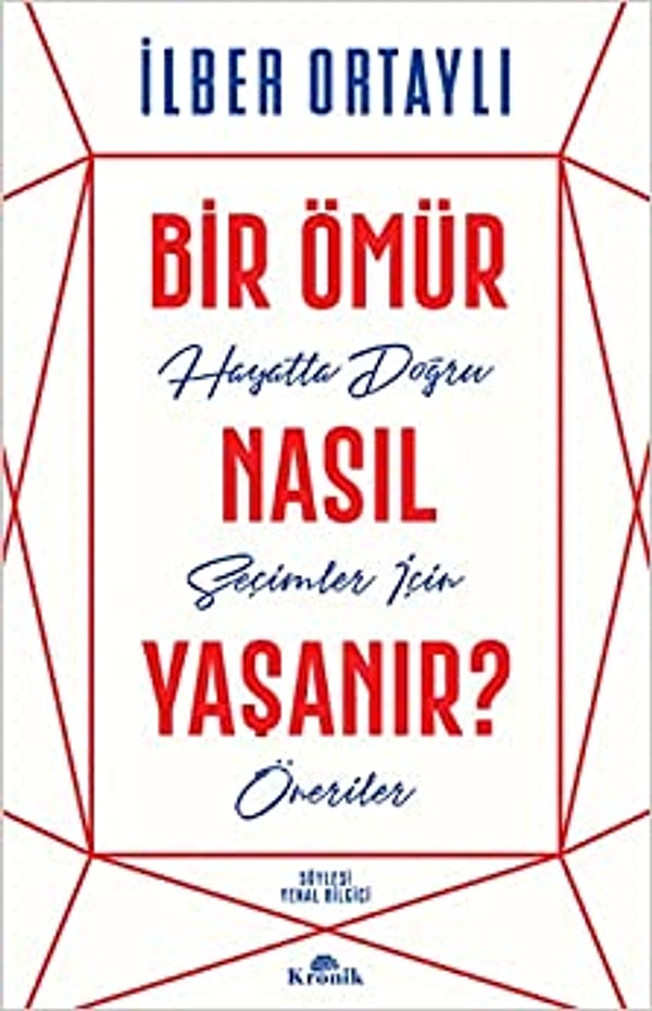 12. Bir Ömür Nasıl Yaşanır?: Hayatta Doğru Seçimler İçin Öneriler