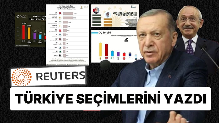 Reuters: "Seçim Anketleri 10 Puanlık Fark Gösteriyor"