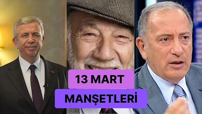 Bugün Neler Yaşandı? Günün En Çok Konuşulan ve Tartışılan Haberleri ile Sosyal Medyanın Gündemi (13 Mart 2023)