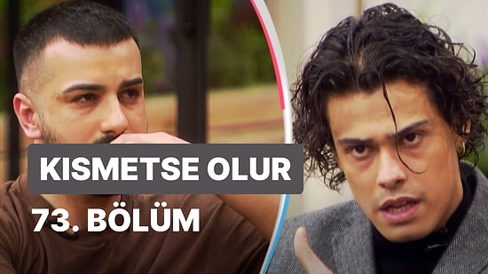 Kısmetse Olur Aşkın Gücü 73. Bölüm İzleme Ekranı: Kısmetse Olur 13 Mart Pazartesi İzle