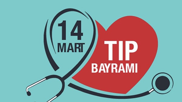 14 Mart Tıp Bayramı İlk Ne Zaman Kutlandı?