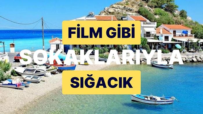 Sığacık Gezi Rehberi: Film Gibi Sokakları ile Herkesi Kendine Hayran Bırakan Sığacık'ta Gezilecek Yerler