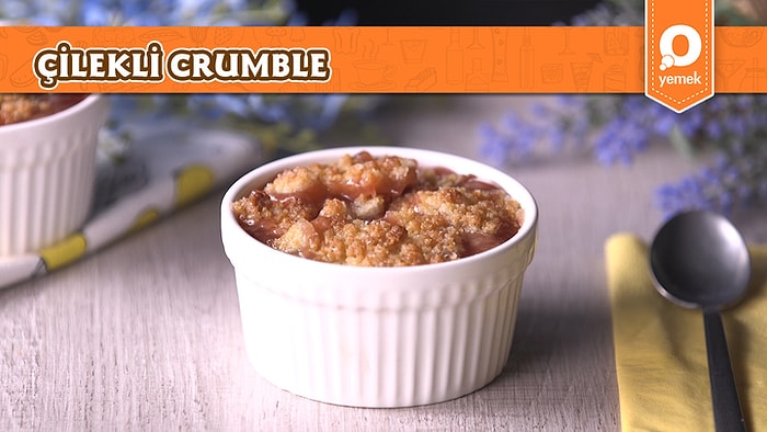 Üstü Kıtır Hamur Kaplı Çilekli Crumble Nasıl Yapılır?