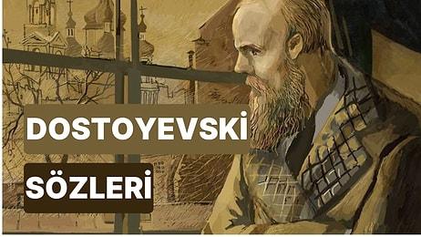 Dostoyevski Sözleri: Fyodor Dostoyevski'nin Unutulmaz Sözleri ve Kitap Alıntıları
