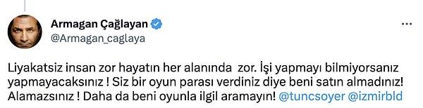 Armağan Çağlayan ardından İzmir Büyükşehir Belediye Başkanı Tunç Soyer'i de etiketleyerek tepki gösterdi.