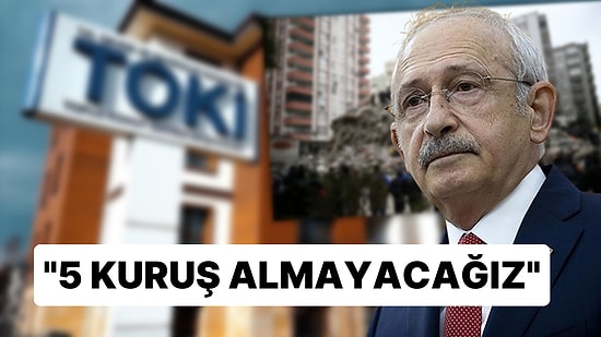 Kılıçdaroğlu İddialı Konuştu, Depremzedelere 'Ücretsiz Ev' Vadetti