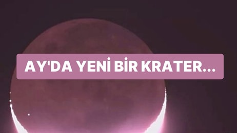 Bir Asteroidin Ay'a Çarpması Sonucu 12 Metrelik Yeni Bir Kraterin Oluştuğunu Bildiren Japon Gökbilimci