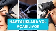 Günümüzde Yaygın Olarak Yaptırılan Kalıcı Makyaj Uygulamalarının Risklerini Açıklıyoruz!