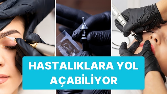 Günümüzde Yaygın Olarak Yaptırılan Kalıcı Makyaj Uygulamalarının Risklerini Açıklıyoruz!