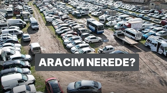 Aracım Nereye Çekildi? Hangi Otoparkta? Çekilen Araç Bilgisi Sorgulama