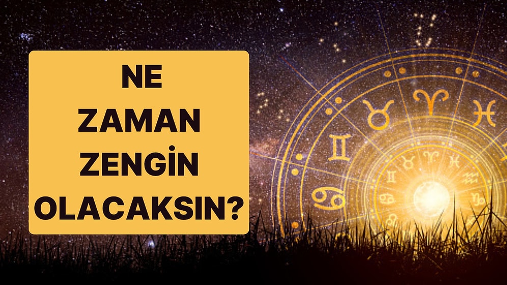 Doğum Tarihine Göre Zengin Olacağın Yılı Söylüyoruz!