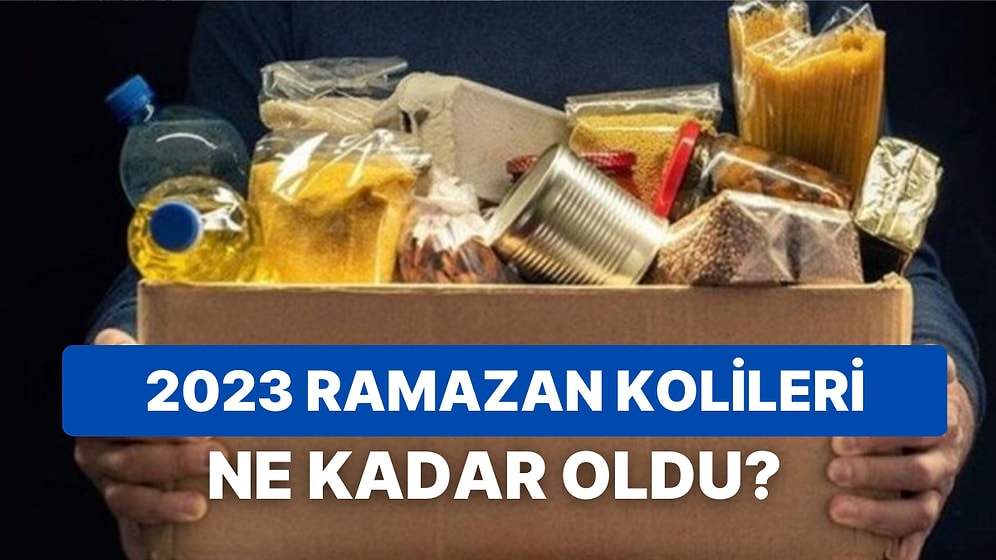 2023 Ramazan Kolisi Fiyatları: Ramazan Paketleri İçerisinde Neler Var? Kaç TL Oldu?