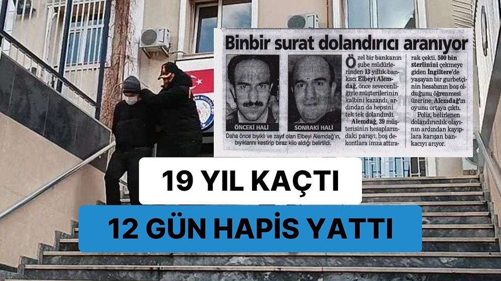 19 Yıl Kaçtı, 12 Gün Hapis Yattı: 'Binbir Surat' Banka Müdürü Serbest Kaldı