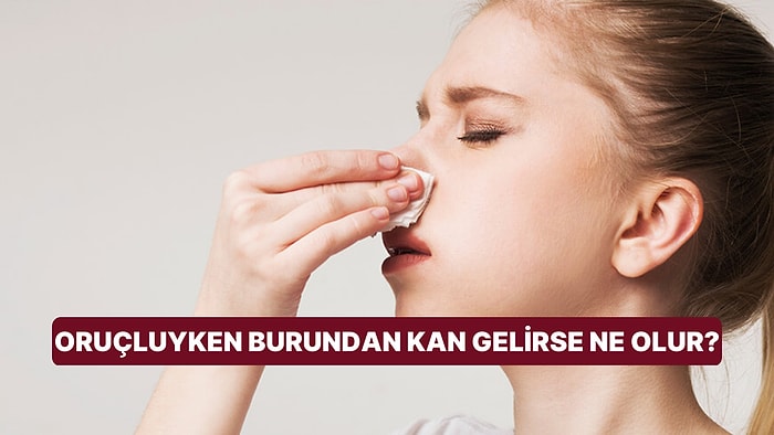 Burun Kanaması Orucu Bozar mı? Oruçluyken Burundan Kan Gelirse Ne Olur?