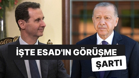 Esad, Cumhurbaşkanı Erdoğan ile Görüşmek İçin Şartını Açıkladı