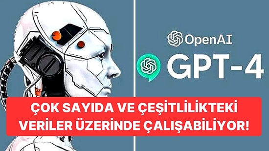 Hepimizin Merakla Takip Ettiği Yeni Nesil Dil Modeli ChatGPT'nin Yepyeni Versiyonu GPT-4 Nasıl Kullanılır?