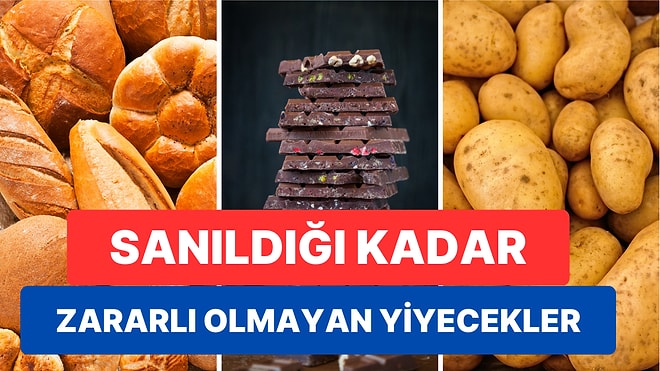 Ekmekten Makarnaya, Patatesten Çikolataya Kadar Zararlı Olduğu Düşünülen Aslında Masum Olan 10 Besin