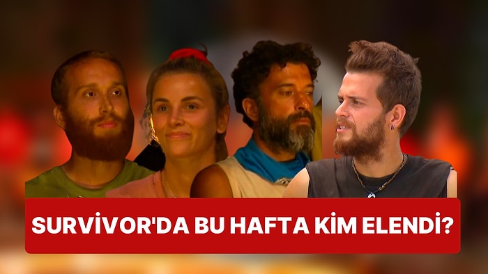 Senem'in Ayrılışının Ardından İlk Eleme Gerçekleşti: Survivor'da Bu Hafta Kim Elendi?