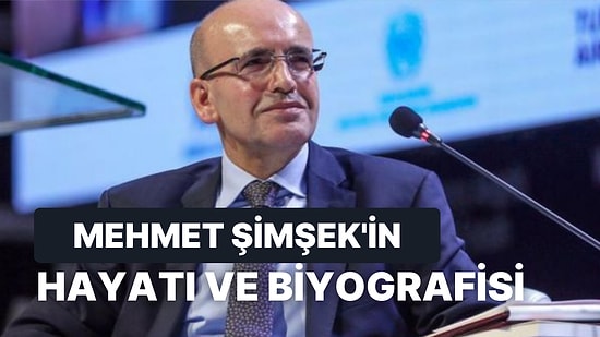 Mehmet Şimşek Kimdir, Kaç Yaşında, Nereli? Mehmet Şimşek'le İlgili Merak Edilenler