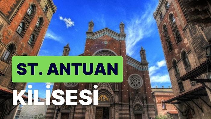 St. Antuan Katolik Kilisesi: Türkiye'deki En Büyük Katolik Kilisesi Hakkında Merak Edilenler