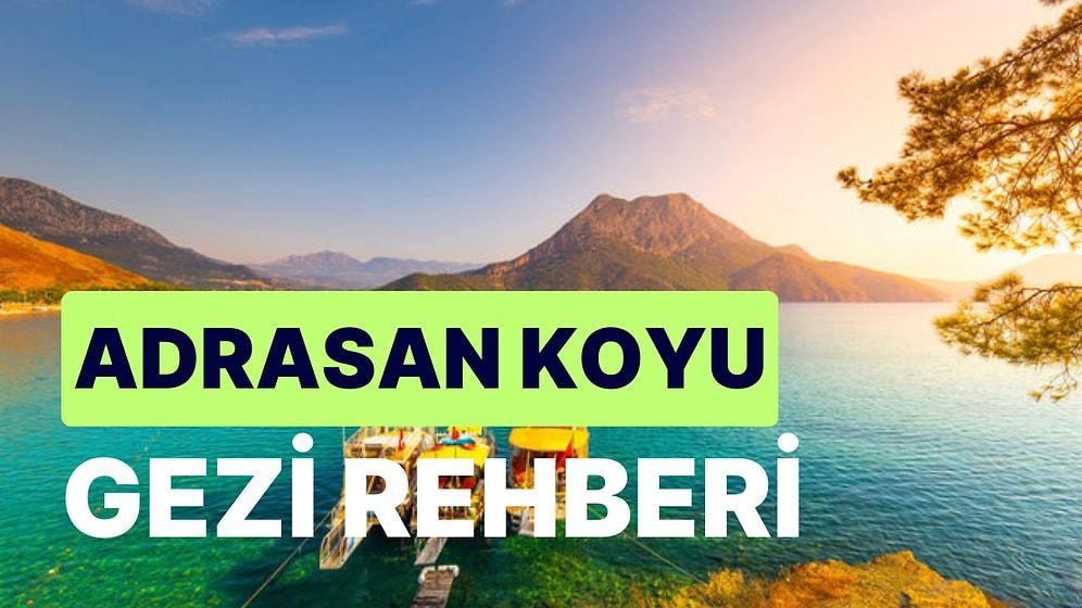 Adrasan Koyu Gezi Rehberi: Huzurun Kokusunu İliklerinize Dek Hissedebileceğiniz Adrasan Koyu Hakkında Her Şey