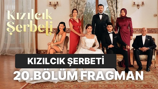 Kızılcık Şerbeti Yeni Bölüm Fragmanı Yayınlandı: Kızılcık Şerbeti 20.Bölüm Fragmanı ve Son Bölüm Özeti