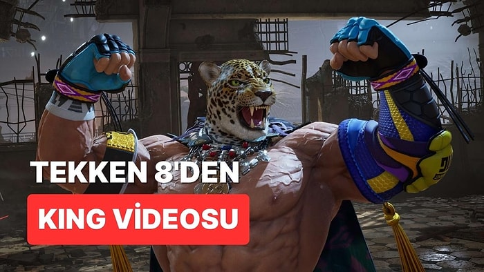 Tekken 8'den Yeni Fragman: Karşınızda Efsanevi King!